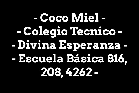 Coco Miel - Colegio Tecnico - Divina Esperanza - Escuela Basica 816 - 208 - 4262